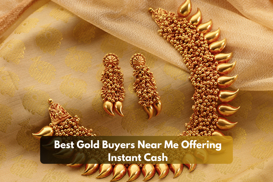 Best Gold Buyers Near Me Offering Instant Cash